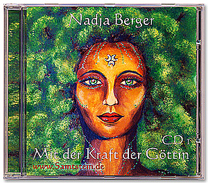 Mit der Kraft der Göttin CD1 von Nadja Berger